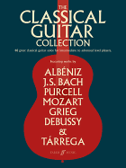 The Classical Guitar Collection: 48 Great Classical Guitar Solos for Intermediate to Advanced Level Players