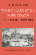 The Classical Heritage and Its Beneficiaries