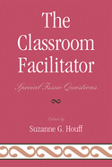The Classroom Facilitator: Special Issue Questions