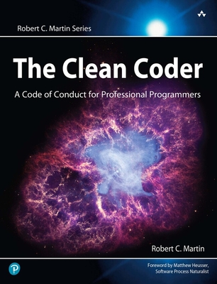The Clean Coder: A Code of Conduct for Professional Programmers - Martin, Robert