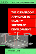 The Cleanroom Approach to Quality Software Development - Dyer, Michael