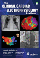 The Clinical Cardiac Electrophysiology Handbook