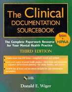 The Clinical Documentation Sourcebook: The Complete Paperwork Resource for Your Mental Health Practice