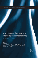The Clinical Effectiveness of Neurolinguistic Programming: A Critical Appraisal