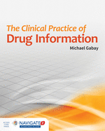 The Clinical Practice of Drug Information