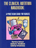 The Clinical Rotation Handbook: The Practicum Guide for Nurses