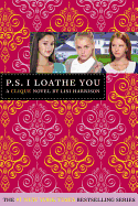 The Clique #10: PS I Loathe You