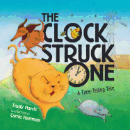 The Clock Struck One: A Time-Telling Tale
