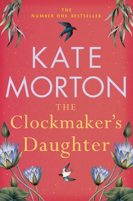 The Clockmaker's Daughter - Morton, Kate