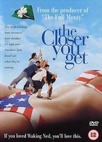 The Closer You Get
