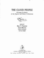 The Cloud People: Divergent Evolution of the Zapotec and Mixtec Civilizations