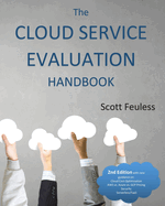 The Cloud Service Evaluation Handbook: How to Choose the Right Service
