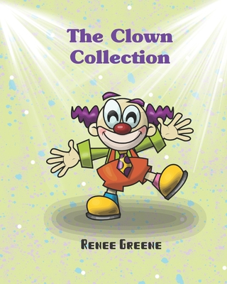 The Clown Collection - Greene, Renee