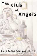 The Club of Angels - Verissimo, Luis Fernando, and Costa, Margaret Jull (Translated by)
