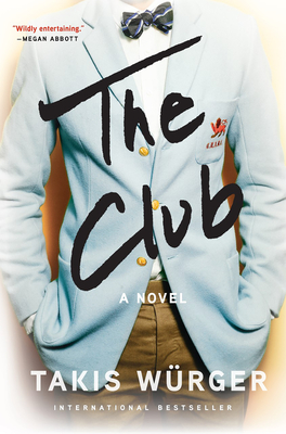 The Club - Wurger, Takis, and Collins, Charlotte (Translated by)