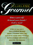 The Clueless Gourmet