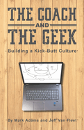 The Coach and the Geek: Building a Kick-Butt Culture