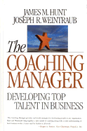 The Coaching Manager: Developing Top Talent in Business