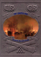 The Coastal War: Chesapeake Bay to Rio Grande