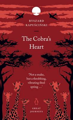 The Cobra's Heart - Kapuscinski, Ryszard