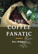 The Coffee Fanatic