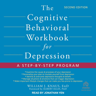 The Cognitive Behavioral Workbook for Depression, Second Edition: A Step-By-Step Program