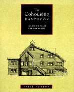 The Cohousing Handbook: Building a Place for Community