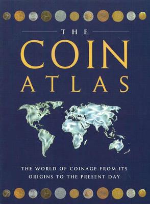 The Coin Atlas Handbook - Cribb, Joe, and Carradine, Ian, and Flower, John