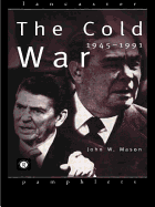 The Cold War: 1945-1991
