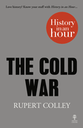 The Cold War: History in an Hour
