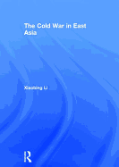 The Cold War in East Asia