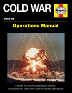 The Cold War Operations Manual: 1946 to 1991