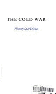 The Cold War (Sparknotes History Note)