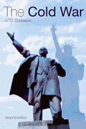 The Cold War: The Great Powers and Their Allies