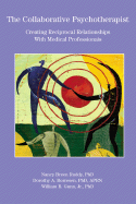 The Collaborative Psychotherapist: Creating Reciprocal Relationships with Medical Professionals