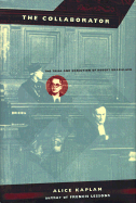 The Collaborator: The Trial and Execution of Robert Brasillach