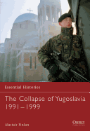 The Collapse of Yugoslavia 1991-1999