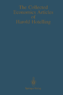 The Collected Economics Articles of Harold Hotelling