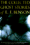 The Collected Ghost Stories of E. F. Benson