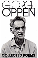 The collected poems of George Oppen.