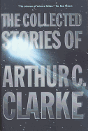The Collected Stories of Arthur C. Clarke