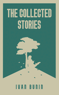 The Collected Stories of Ivan Bunin