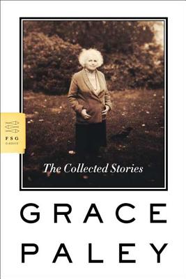 The Collected Stories - Paley, Grace