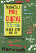The Collected Works of Paddy Chayefsky: The Screenplays