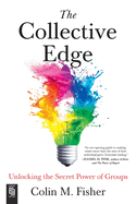 The Collective Edge: Unlocking the Secret Power of Groups