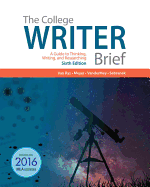 The College Writer: A Guide to Thinking, Writing, and Researching, Brief