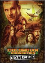 The Colombian Connection [Uncut Edition]