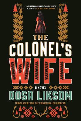 The Colonel's Wife - Liksom, Rosa, and Rogers, Lola (Translated by)