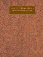 The Colonial Andes: Tapestries and Silverwork, 1530-1830