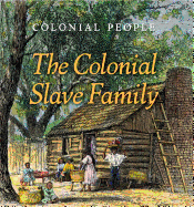 The Colonial Slave Family